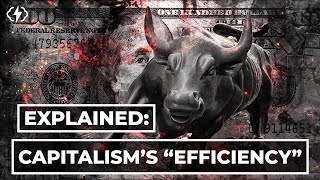 Is Capitalism Actually Efficient? смотреть онлайн
