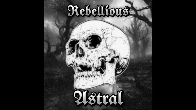 TitHFyxXx - Rebellious Astral