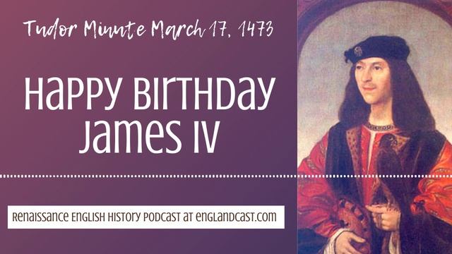 Tudor Minute March 17, 1473: Happy Birthday James IV смотреть онлайн