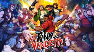 Final Vendetta + секреты на уровнях HARD ( retro style ) ПК 2022 год