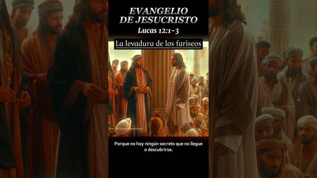 Lectura del Evangelio de Hoy Jueves 19 de Octubre 2023 La levadura de los Fariseos Lucas 12:1-3