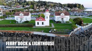 Aerial Views of Mukilteo: Lighthouse & Ferry Dock Flyover!