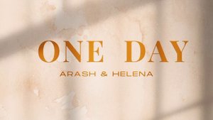 One Day - Arash ft Helena