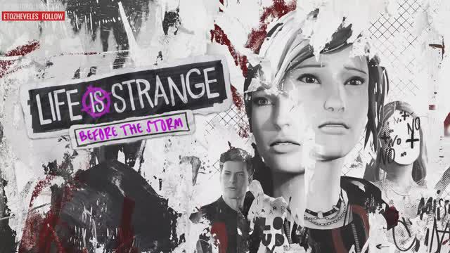 LIFE IS STRANGE: BEFORE THE STORM (part 2)