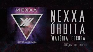 NEXXA - 02 - ÓRBITA (Áudio)