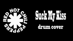 RED HOT CHILI PEPPERS - Suck My Kiss (1991) - drum cover