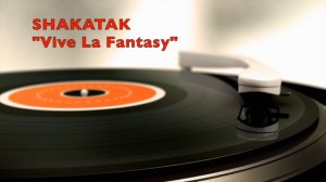 Shakatak "Vive La Fantasy"