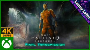 The Callisto Protocol - Final Transmission | Прохождение | XBSX