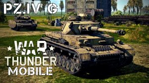 WAR THUNDER MOBILE | Pz.IV G