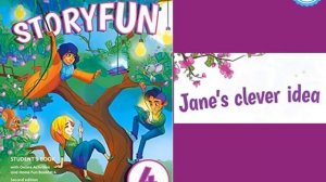 STORYFUN 4 - 1: JANE'S CLEVER IDEA