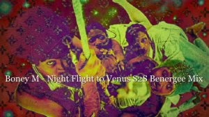 Boney M   Night Flight to Venus S2S Benergee Mix