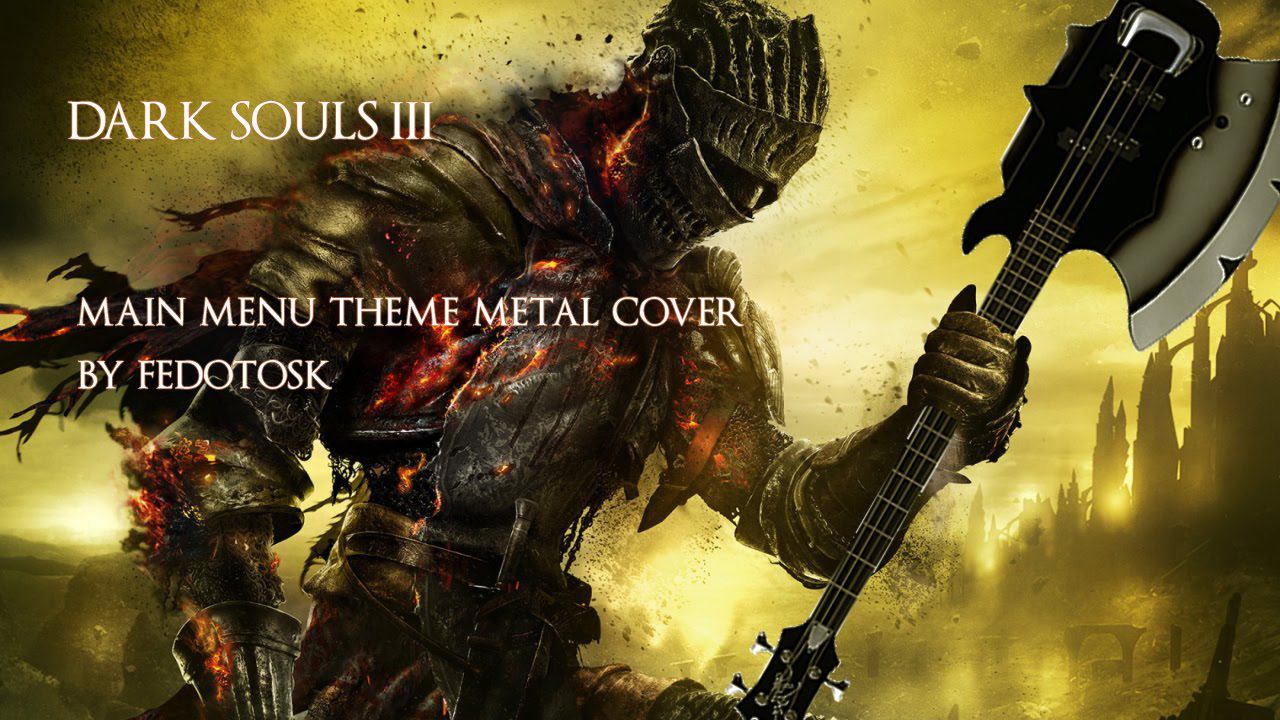 Dark souls main menu. Dark souls 3 меню. dark souls 3 ost. dark souls 3 ost cover. dark souls 3 главное меню.