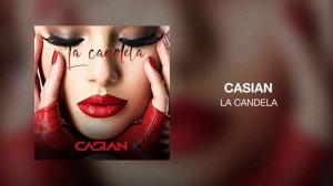 Casian - La Candela