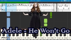 Adele - He Won't Go [Piano Tutorial | Sheets | MIDI] Synthesia