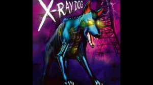 X-Ray Dog - Screaming Souls