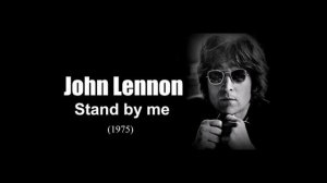 John Lennon - Stand By Me