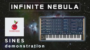 Infinite Nebula - Cherry Audio Sines demonstration