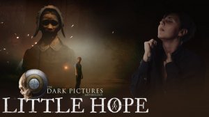 The Dark Pictures Antology: Little Hope. Часть 1. Не ОТВЛЕКАЙ ВОДИТЕЛЯ!