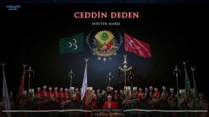 Ceddin Deden - En Kaliteli Versiyonu (Akapella + Marş) - Osmanlı Mehter Marşları - #osmanlı