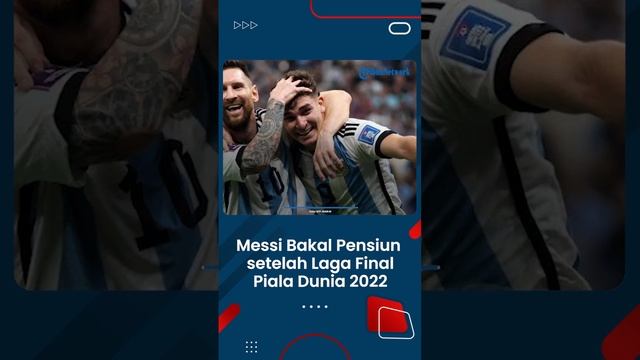 Argentina Tembus Final, Lionel Messi Pensiun dari Tim Tango jika Juara Piala Dunia 2022 Qatar? смотреть онлайн