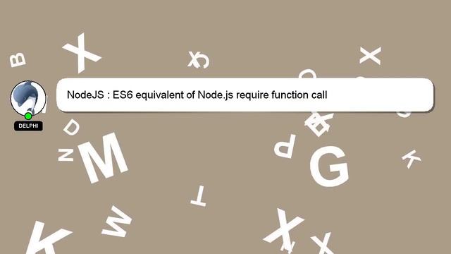 NodeJS : ES6 equivalent of Node.js require function call
