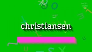 HOW TO SAY CHRISTIANSEN? #christiansen