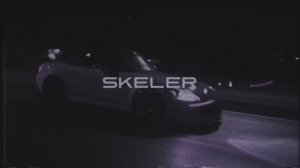 Skeler - N i g h t D r i v e スケラー
