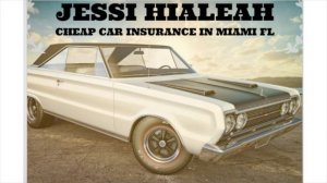 Jessi Hialeah Car Insurance  Miami FL  Cheap Insurance Quotes