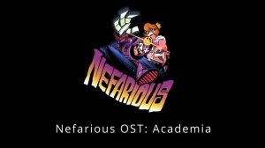 Nefarious OST -  Academia [Support Nefarious on Patreon! Link Below]