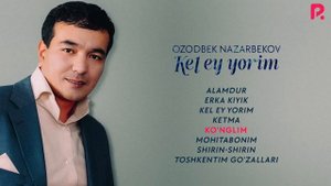 Озодбек Назарбеков - программа-альбом "Кел ей ёрим".