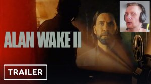 Alan Wake II - Официальный Трейлер (2023) Писатель в плену кошмаров. Реакция на Русском