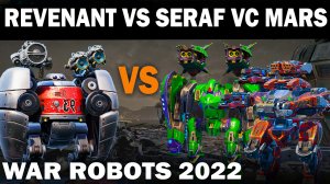 ШТУРМОВОЙ REVENANT ОХОТИТСЯ НА SERAF И MARS WAR ROBOTS 2022