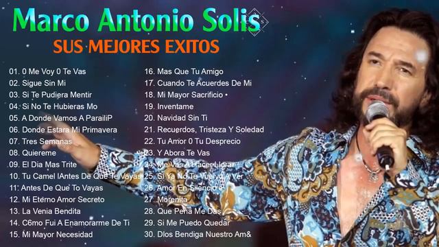 Marco Antonio Solis Sus Grandes Exitos Las Mejores Canciones De Marco Antonio Solis смотреть онлайн