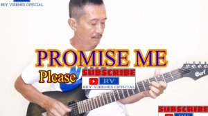 PROMISE ME - COVER BY | REY VIERNES