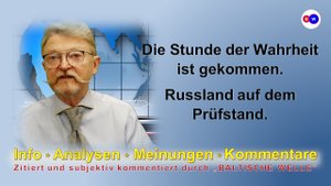 Die Stunde der Wahrheit ist gekommen. Russland auf dem Prüfstand