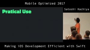 Satoshi Hachiya – Making iOS Development Efficient with Swift