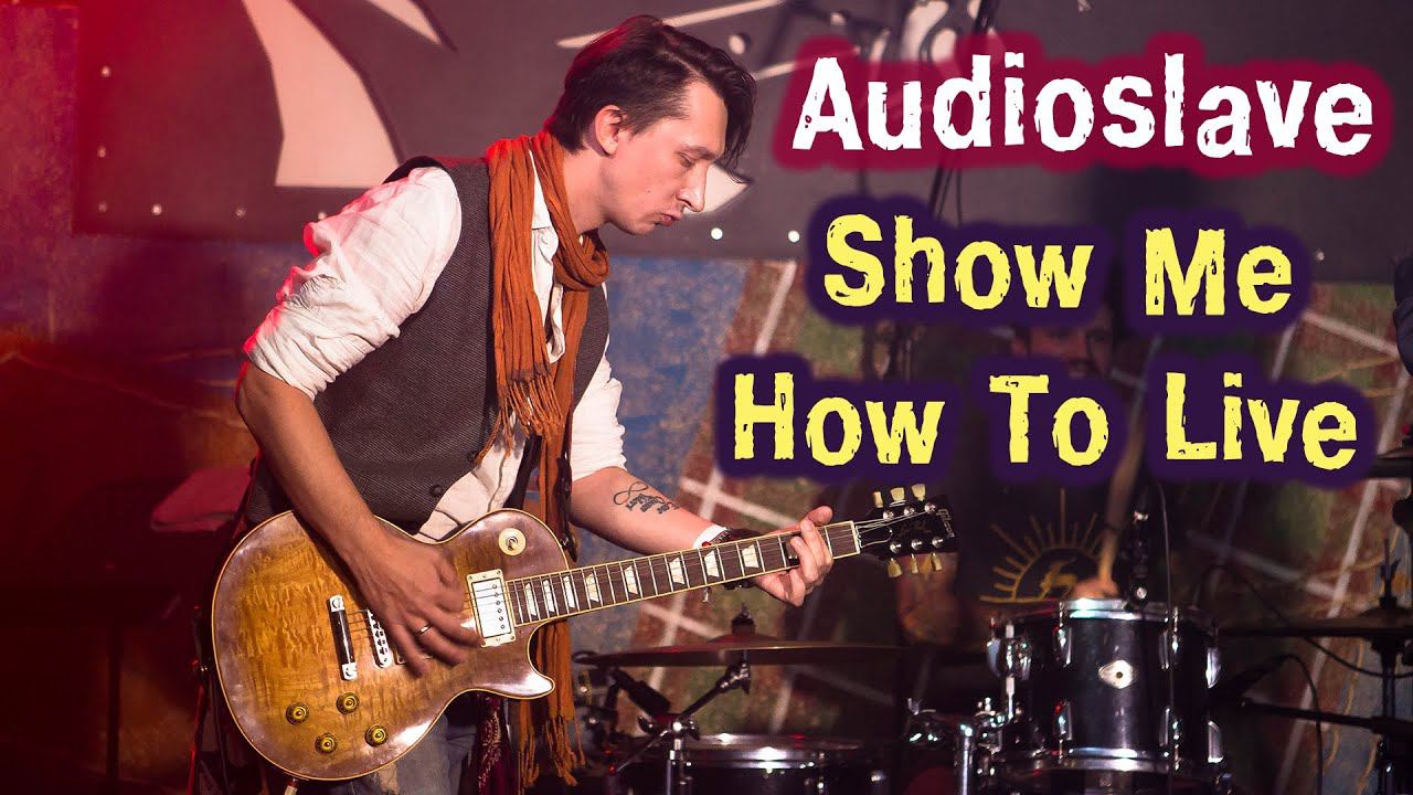Audioslave - Show Me How To Live (Live)