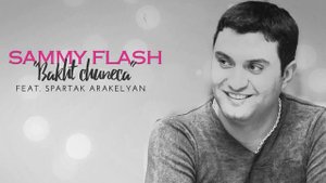 Sammy Flash   'Bakht Chuneca' feat  Spartak Arakelyan