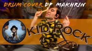 Kid Rock - So Hott (drum cover Dr Makhrin)