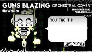 Guns Blazing - Orchestral Cover [Undertale Yellow]