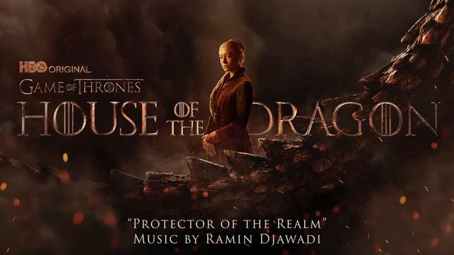 House of the Dragon Soundtrack | Protector of the Realm - Ramin Djawadi | WaterTower