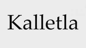 How to Pronounce Kalletla