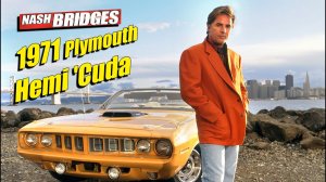 Автомобиль из телесериала «Детектив Нэш Бри́джес» 1971 Plymouth Hemi 'Cuda