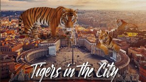 ТИГРЫ В ГОРОДЕ | Tigers in the City | PHOTOSHOP