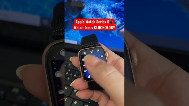 APPLE WATCH SERIES 6 WATCH FACES CLOCKOLOGY