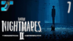 Длинный человек. #7 ? Little Nightmares 2 прохождение игры.