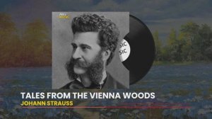 Tales from the Vienna Woods - Johann Strauss