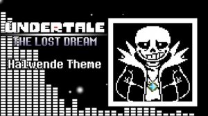 [UNDERTALE The Lost Dream]Halwende Theme -REMIX-