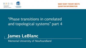 Summer school 2018 / James LeBlanc / Part 4. Numerical techniques for strongly correlated systems