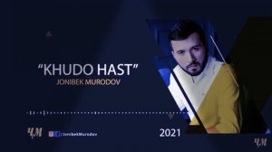 Чонибек муродов Худо хаст 2021